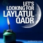 Let look for lailatul qadir